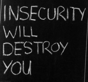 insecurity